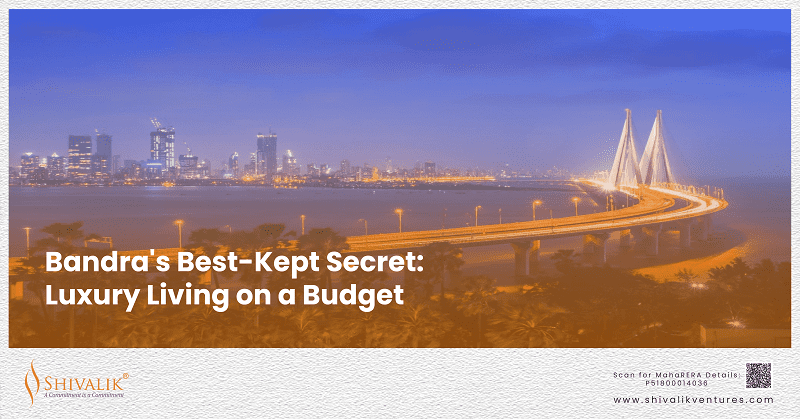 Bandra's Best-Kept Secret: Luxury Living on a Budget
